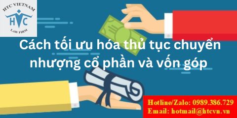 CÁCH TỐI ƯU HÓA THỦ TỤC CHUYỂN NHƯỢNG CỔ PHẦN